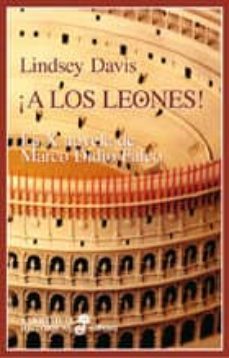(pe) ¡a los leones!: la x novela de marco didio falco (2ª ed.)-lindsey davis-9788435006927