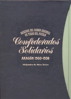 origenes del cambio regional y turno del pueblo en aragon, 1900-1 938 (2 vols.)-alejandro diez torre-9788436243727