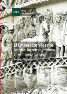 el emperador y los rios. religion, ingenieria y politica en el imperio romano (ebook)-santiago montero herrero-9788436263527