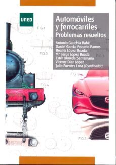 automóviles y ferrocarriles. problemas resueltos-antonio gauchia babe-floiran bierd-9788436267327