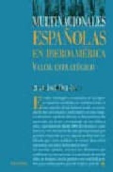 multinacionales españolas en iberoamerica: valor estrategico-9788436813227