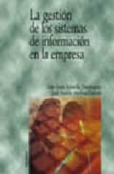la gestion de los sistemas de informacion en la empresa-sixto jesus arjonilla dominguez-jose aurelio medina garrido-9788436816327
