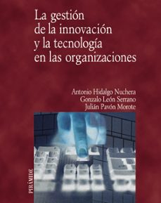 la gestion de la innovacion y la tecnologia en las organizaciones-9788436817027