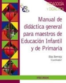 manual de didactica general para maestros de educacion infantil y de primaria-blas bermejo-9788436825527