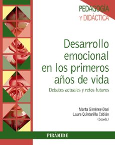 desarrollo emocional en los primeros años de vida: debates actuales y retos futuros-marta gimenez dasi-laura quintanilla cobian-9788436839227