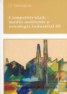 competitividad, medio ambiente y estrategia industrial 2 vol-juan antonio tomas carpi-9788437019727
