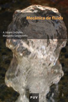 mecanica de fluids (ebook)-a. vicent orchilles-margarita sanchotello-9788437084527