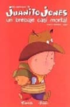 un brebaje casi mortal (las aventuras de juanito jones)-9788439207627