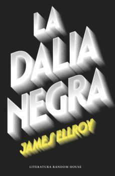 la dalia negra (cuarteto de los ángeles 1) (ebook)-james ellroy-9788439732327