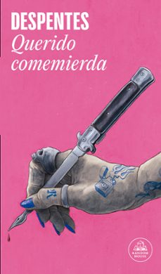 querido comemierda (ebook)-virginie despentes-9788439743927