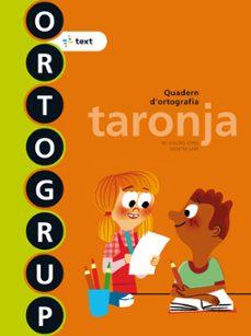 ortogrup taronja. q. d ortografia i dictats 1 1º primaria ed 2013 catala-9788441222427