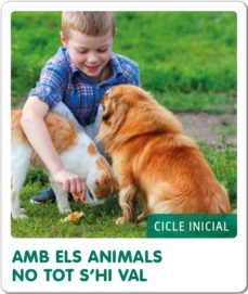 fem-ho per projectes. amb els animals, no tot s hi val.-9788441231627