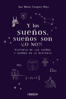 y los sueños, sueños son. (¿o no?) (libros singulares)-ana maria vazquez hoys-9788441542327