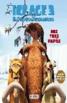 ice age 3: mis tres papas-9788444163727