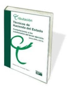 tecnicos de hacienda del estado: contestaciones a los cuestionari os del tercer ejercicio (años 206 a 2013)-9788445427927