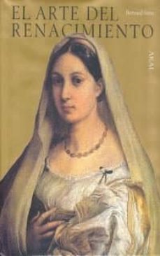 el arte de las grandes civilizaciones el arte del renacimiento-bertrand jestaz-9788446000327
