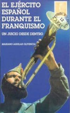 el ejercito español durante el franquismo: un juicio desde dentro-9788446009627
