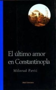 el ultimo amor en constantinopla: una novela para la adivinacion-9788446013327