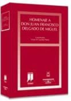 homenaje a d. juan francisco delgado de miguel-9788447027927