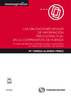 obligaciones legales de informacion precontractual en la comprave nta de vivienda-maria teresa alonso perez-9788447036127