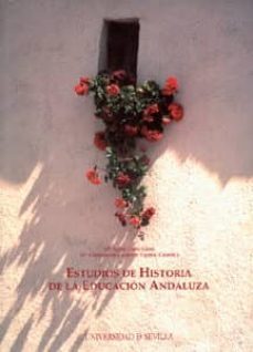 estudios de historia de la educacion andaluza-isabel corts giner-maria consolacion calderon españa-9788447210527