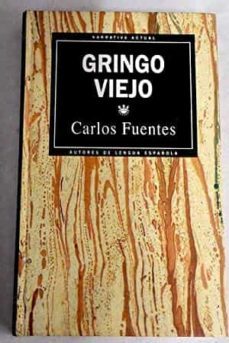 gringo viejo-carlos fuentes-9788447307227