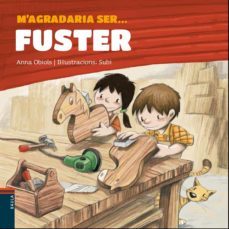 m agradaria ser ... fuster-anna obiols llopart-9788447940127