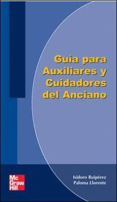 guia para auxiliares y cuidadores del anciano: fundamentos y proc edimientos (ciclo formativo sanidad) (2ª ed.)-9788448135027