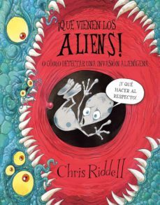 ¡que vienen los aliens! o como detectar una invasion alienigena-9788448831127
