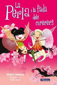 perla i la fada dels cirerers-wendy harmer-9788448832827