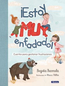 ¡estoy muy enfadado! (ebook)-begoña ibarrola-9788448855659