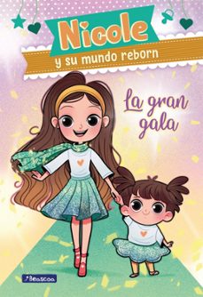 nicole y su mundo reborn 2 :la gran gala-9788448857127