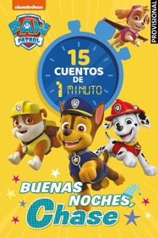 paw patrol patrulla canina. recopilatorio de cuentos - 15 cuentos de 1 minuto. buenas noches, chase-9788448870027