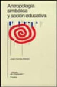 antropologia simbolica y accion aducativa-joan carles melich-9788449302527