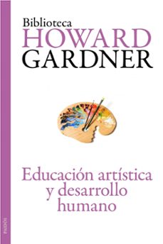 educacion artistica y desarrollo humano-howard gardner-9788449326127