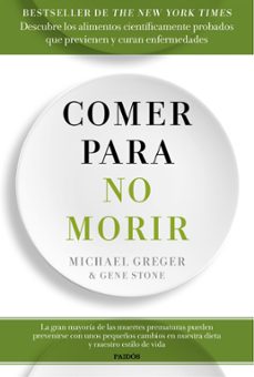 comer para no morir (ebook)-michael greger-gene stone-9788449332227