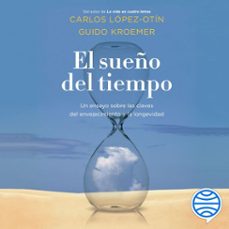 el sueño del tiempo (audiolibro)-carlos lopez otin-guido kroemer-9788449338427