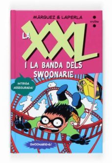 la xxl i la banda dels swoonarie-9788466123327