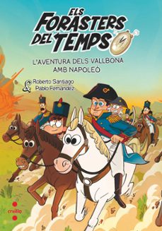els forasters del temps. l aventura dels vallbona amb napoleó-roberto santiago-9788466159227