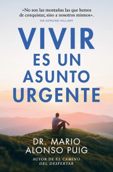 vivir es un asunto urgente-mario alonso puig-9788466382427