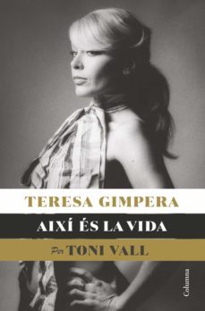 teresa gimpera, així és la vida (ebook)-toni vall-9788466428927