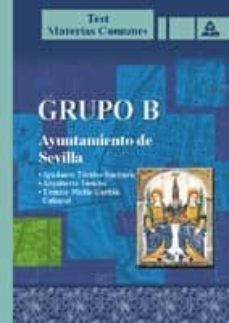 grupo b. ayuntamiento de sevilla: test materias comunes-9788466529327