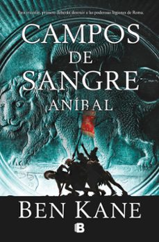 campos de sangre (anibal 2)-ben kane-9788466681827