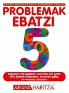 problemak ebatzi 5 (lehen hezkuntzako. bigarren zikloa)-9788466746427