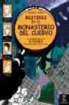 misterio en el monasterio del cuervo: 4 aventuras y 60 enigmas-9788467017427