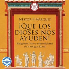 ¡que los dioses nos ayuden! (audiolibro)-nestor f. marques gonzalez-9788467064827