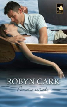 paraíso soñado-robyn carr-9788467197327