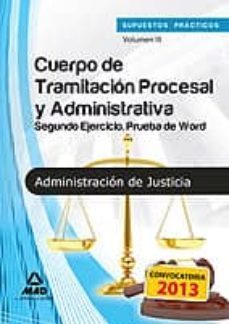cuerpo de tramitacion procesal y administrativa de la administrac ion de justicia. supuestos practicos. volumen iii.-9788467688627