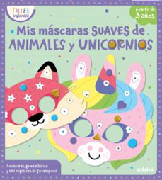 mis mascaras suaves de animales y unicornios-9788468376127