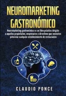 neuromarketing gastronomico-claudio ponce-9788468564227